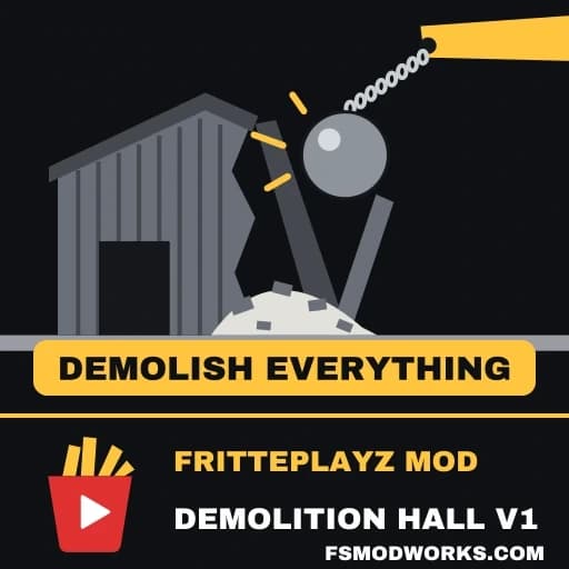 Mod tile: a wrecking ball on its chain smashing into the side of a shed, rubble piled at its foot, labelled DEMOLISH EVERYTHING and DEMOLITION HALL V1