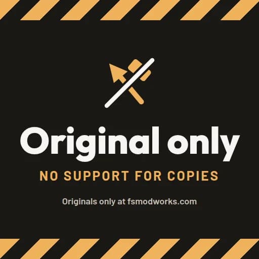 Original only — no support for copies. Mods are only available on fsmodworks.com.